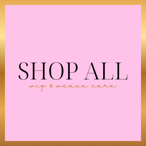 wig & Weave Care