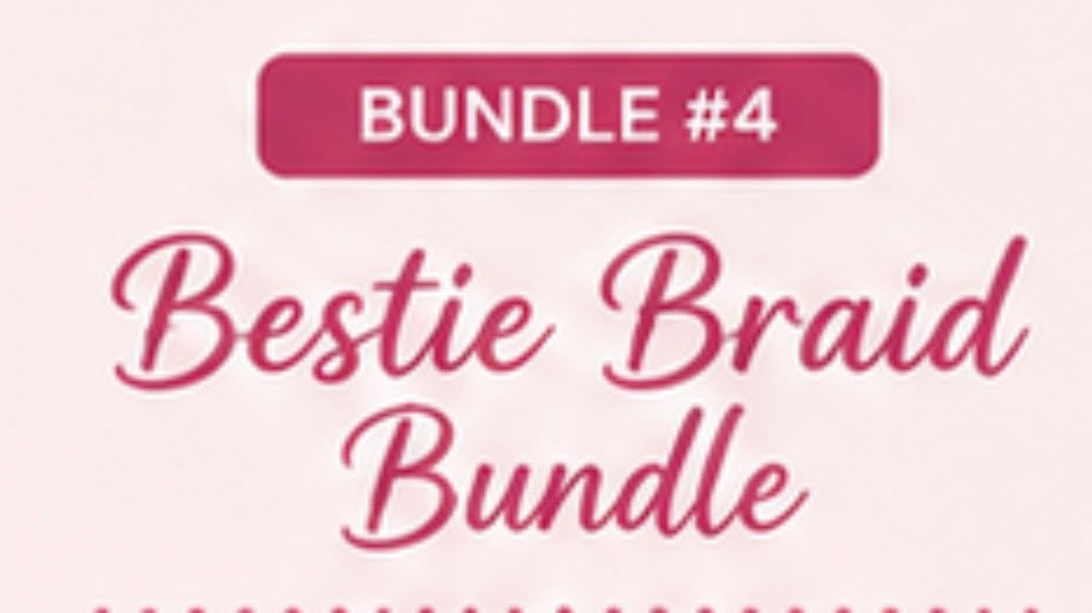 Bestie Braid Bundle