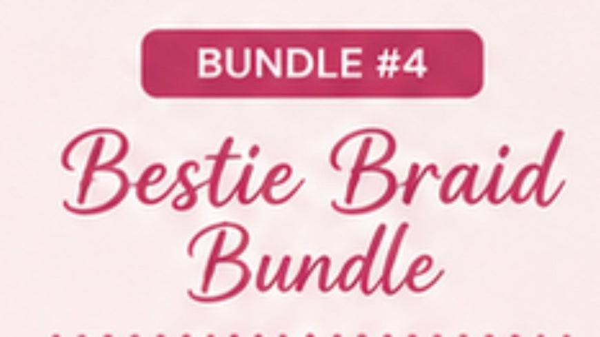 Bestie Braid Bundle